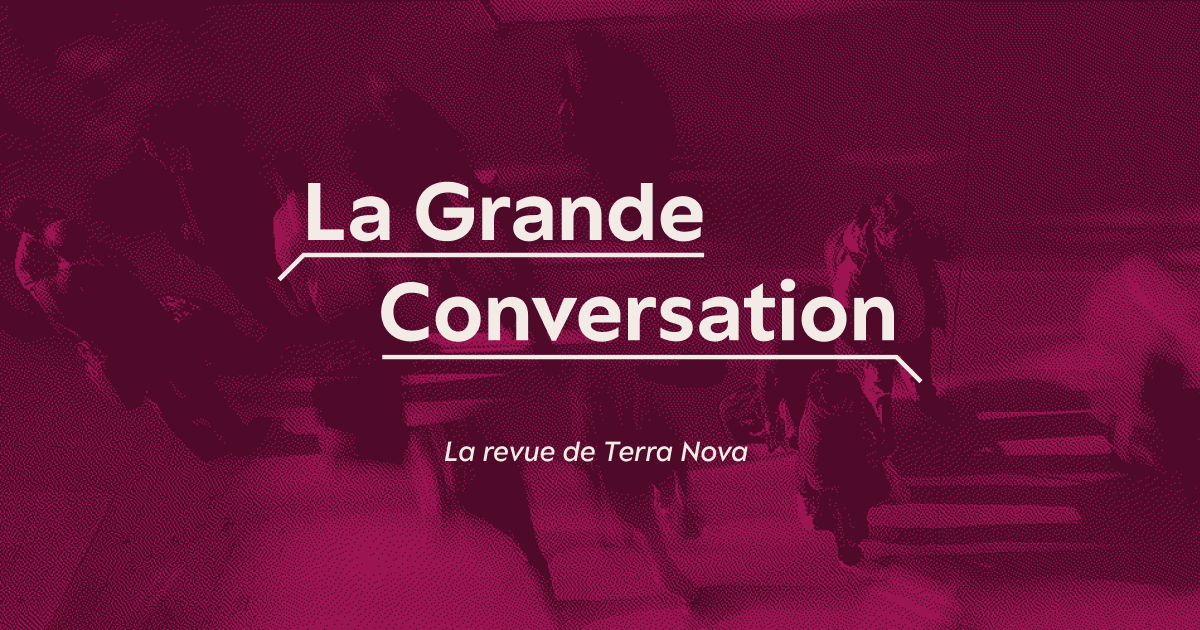 Terra Nova · La Grande Conversation